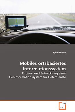 Kartonierter Einband Mobiles ortsbasiertes Informationssystem von Björn Dreher