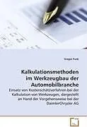 Kalkulationsmethoden im Werkzeugbau der Automobilbranche