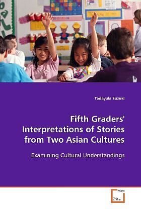 Fifth Graders' Interpretations of Stories from Two Asian Cultures