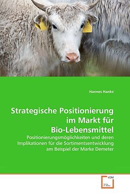 Kartonierter Einband Strategische Positionierung im Markt für Bio-Lebensmittel von Hannes Hanke