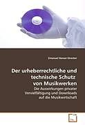 Kartonierter Einband Der urheberrechtliche und technische Schutz vonMusikwerken von Emanuel Hanser-Strecker
