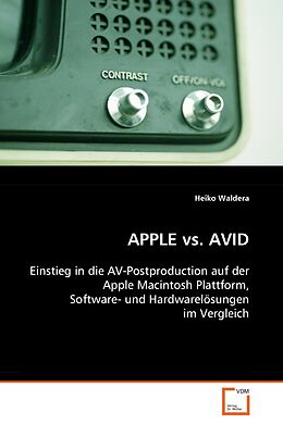 Kartonierter Einband APPLE vs. AVID von Heiko Waldera