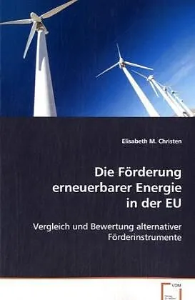 Die Förderung erneuerbarer Energie in der EU