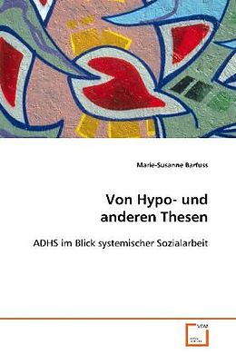 Kartonierter Einband Von Hypo- und anderen Thesen von Marie-Susanne Barfuss
