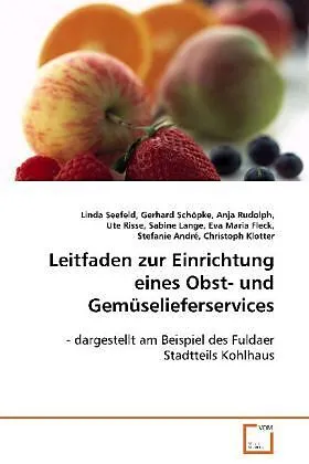 Leitfaden zur Einrichtung eines Obst- undGemüselieferservices