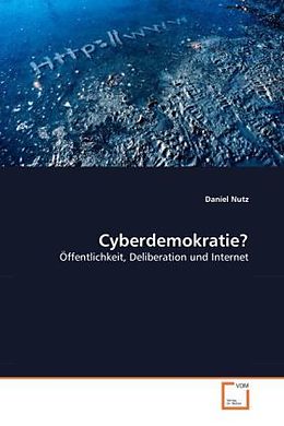 Kartonierter Einband Cyberdemokratie? von Daniel Nutz