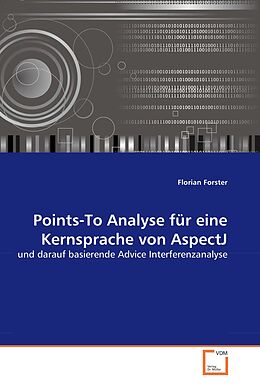 Kartonierter Einband Points-To Analyse für eine Kernsprache von AspectJ von Florian Forster
