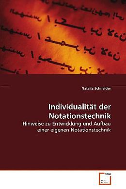 Kartonierter Einband Individualität der Notationstechnik von Natalia Schneider