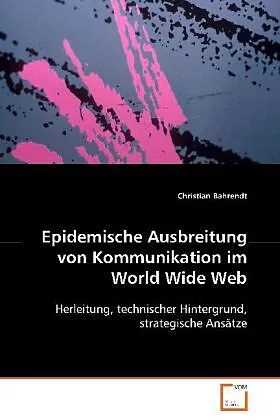 Epidemische Ausbreitung von Kommunikation im WorldWide Web