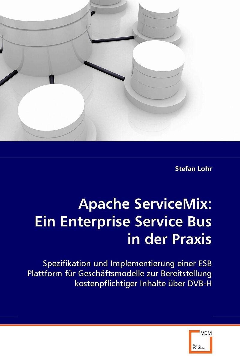 Apache ServiceMix: Ein Enterprise Service Bus in derPraxis
