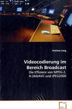 Videocodierung im Bereich Broadcast