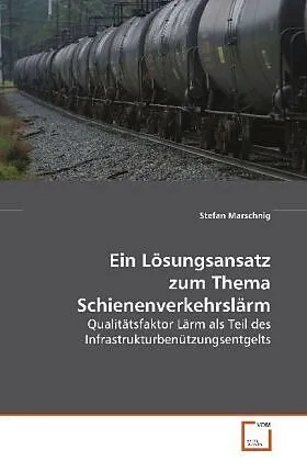 Ein Lösungsansatz zum Thema Schienenverkehrslärm