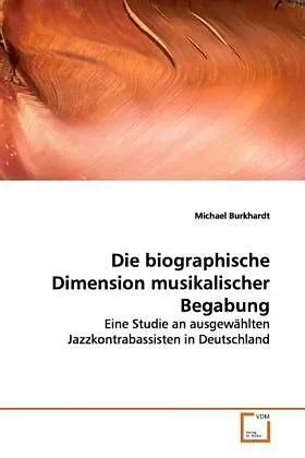 Die biographische Dimension musikalischer Begabung