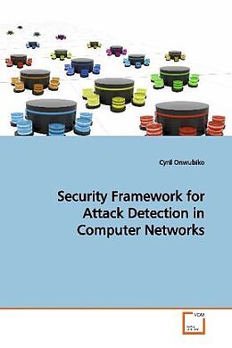 Couverture cartonnée Security Framework for Attack Detection in Computer Networks de Cyril Onwubiko