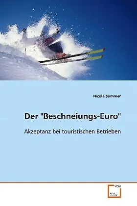 Der "Beschneiungs-Euro"