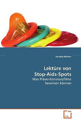 Kartonierter Einband Lektüre von Stop-Aids-Spots von Seraina Rohrer