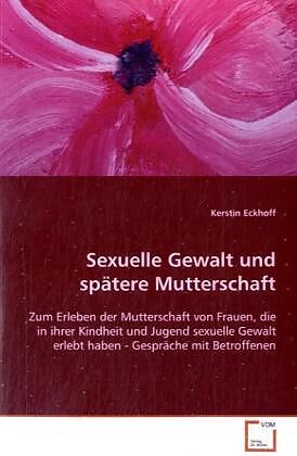 Sexuelle Gewalt und spätere Mutterschaft