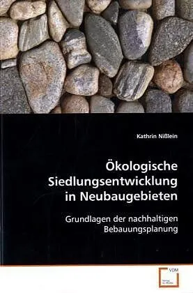 Ökologische Siedlungsentwicklung in Neubaugebieten