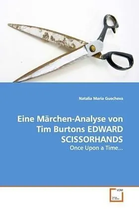Eine Märchen-Analyse von Tim BurtonsEDWARD SCISSORHANDS