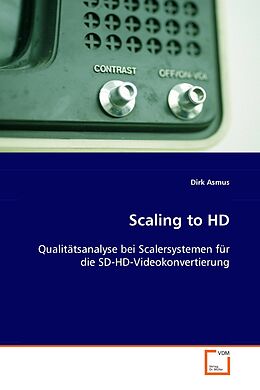 Kartonierter Einband Scaling to HD von Dirk Asmus