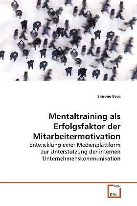 Mentaltraining als Erfolgsfaktor der Mitarbeitermotivation