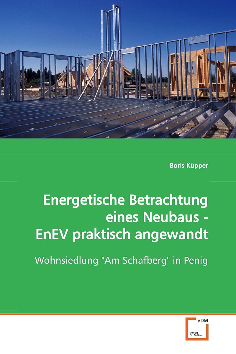 Energetische Betrachtung eines Neubaus - EnEV praktisch angewandt
