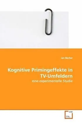 Kognitive Primingeffekte in TV-Umfeldern