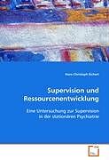 Kartonierter Einband Supervision und Ressourcenentwicklung von Hans-Christoph Eichert