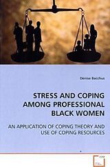 Couverture cartonnée STRESS AND COPING AMONG PROFESSIONAL BLACK WOMEN de Denise Bacchus