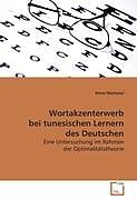 Kartonierter Einband Wortakzenterwerb bei tunesischen Lernern des Deutschen von Moez Maataoui