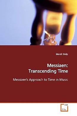 Couverture cartonnée Messiaen: Transcending Time de Mareli Stolp