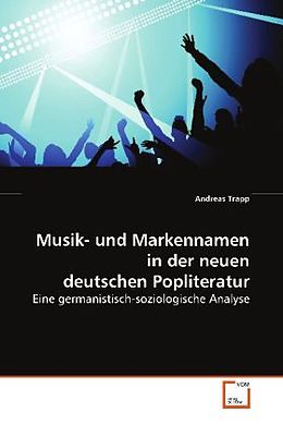 Kartonierter Einband Musik- und Markennamen in der neuen deutschenPopliteratur von Andreas Trapp