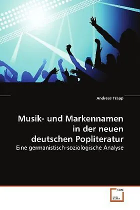 Musik- und Markennamen in der neuen deutschenPopliteratur