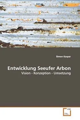 Entwicklung Seeufer Arbon