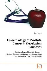 Kartonierter Einband (Kt) Epidemiology of Prostate Cancer in Developing Countries von Lizzy Sunny