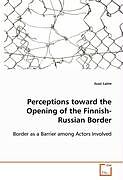 Kartonierter Einband Perceptions toward the Opening of the Finnish-Russian Border von Jussi Laine