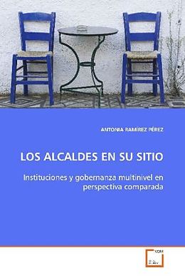Kartonierter Einband LOS ALCALDES EN SU SITIO von Antonia Ramirez Perez