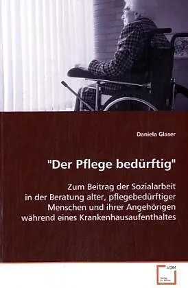 "Der Pflege bedürftig"