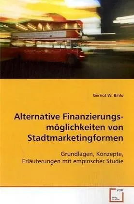Alternative Finanzierungsmöglichkeiten vonStadtmarketingformen