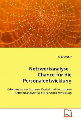 Kartonierter Einband Netzwerkanalyse - Chance für die Personalentwicklung von Felix Stecher