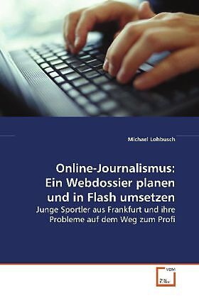 Online-Journalismus: Ein Webdossier planen und inFlash umsetzen