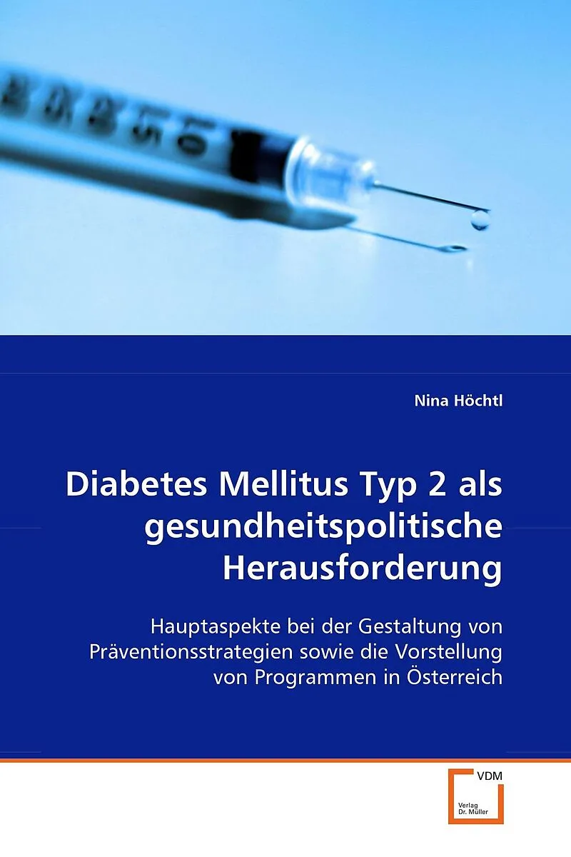 DIABETES MELLITUS TYP 2 ALS GESUNDHEITSPOLITISCHEHERAUSFORDERUNG