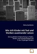Wie sich Kinder mit Tod und Sterben auseinander setzen