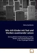 Wie sich Kinder mit Tod und Sterben auseinander setzen