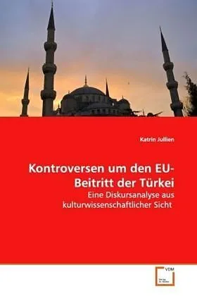 Kontroversen um den EU-Beitritt der Türkei