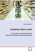 Kartonierter Einband Customer Score Card von Carsten Lewerenz