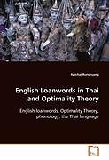 Kartonierter Einband English Loanwords in Thai and Optimality Theory von Apichai Rungruang