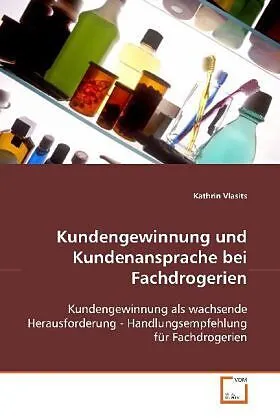 Kundengewinnung und Kundenansprache bei Fachdrogerien