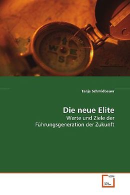 Kartonierter Einband Die neue Elite von Tanja Schmidbauer