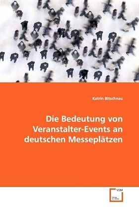 Die Bedeutung von Veranstalter-Events an deutschenMesseplätzen